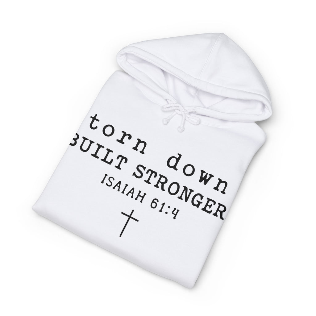 Christian Hoodie — "Torn Down, Built Stronger" (Isaiah 61:4)