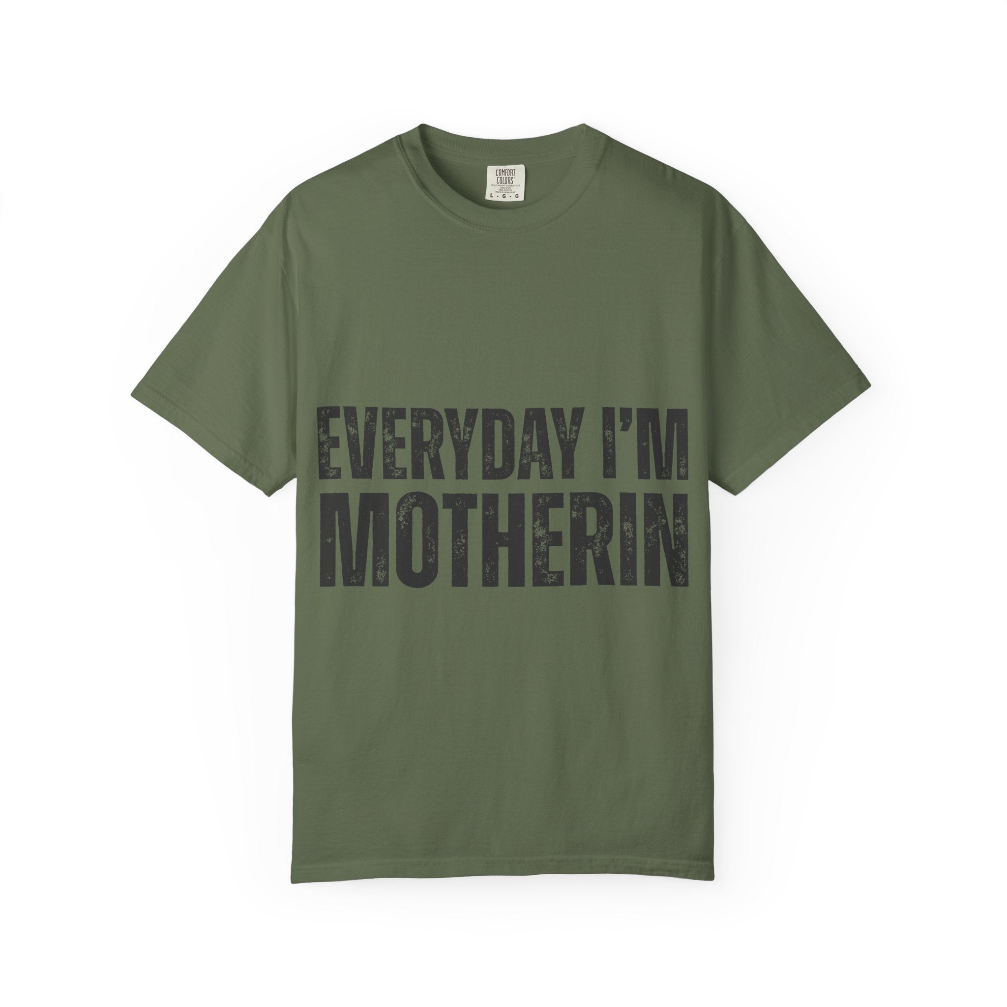 Everyday I'm Motherin T-Shirt — Funny Mom Graphic Tee