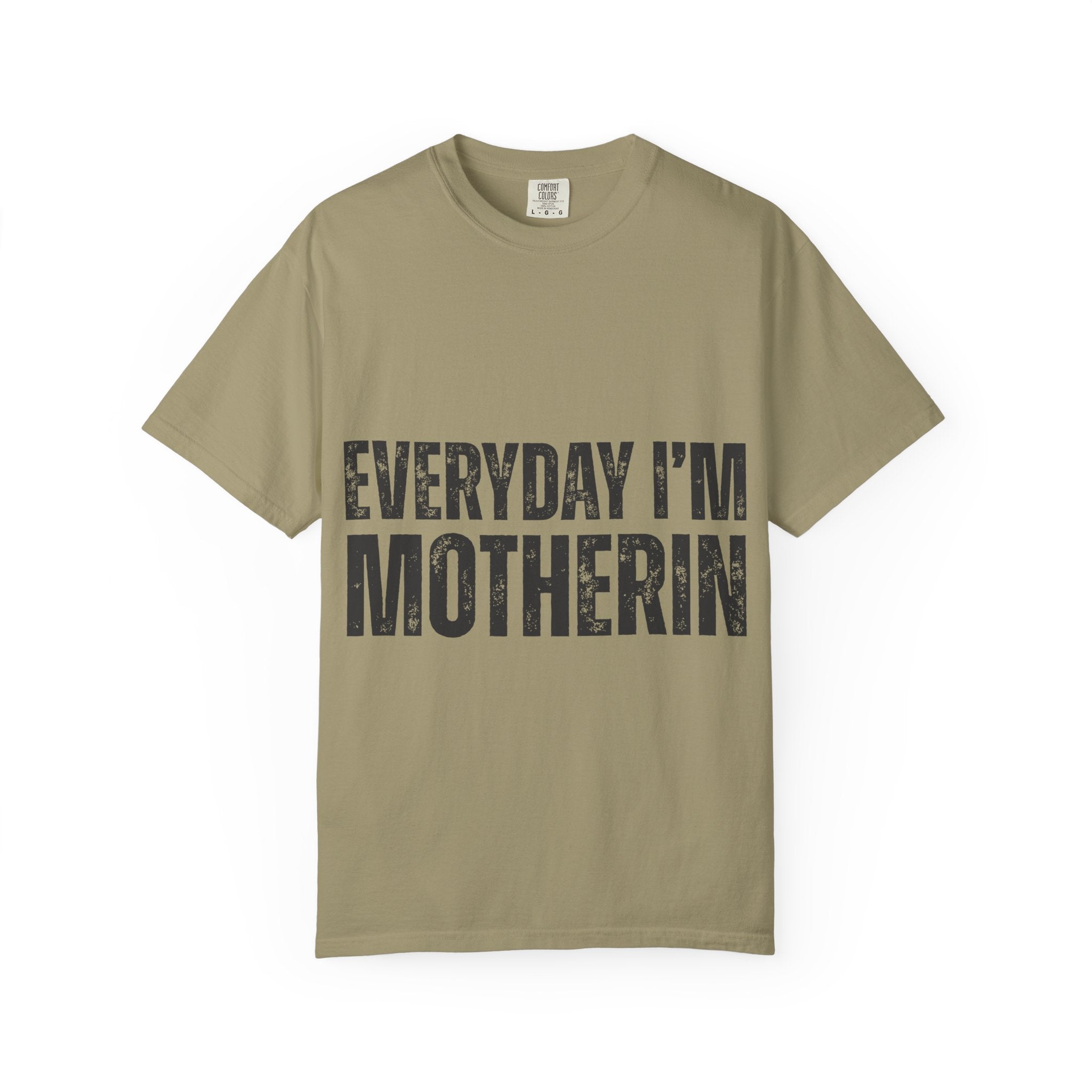 Everyday I'm Motherin T-Shirt — Funny Mom Graphic Tee