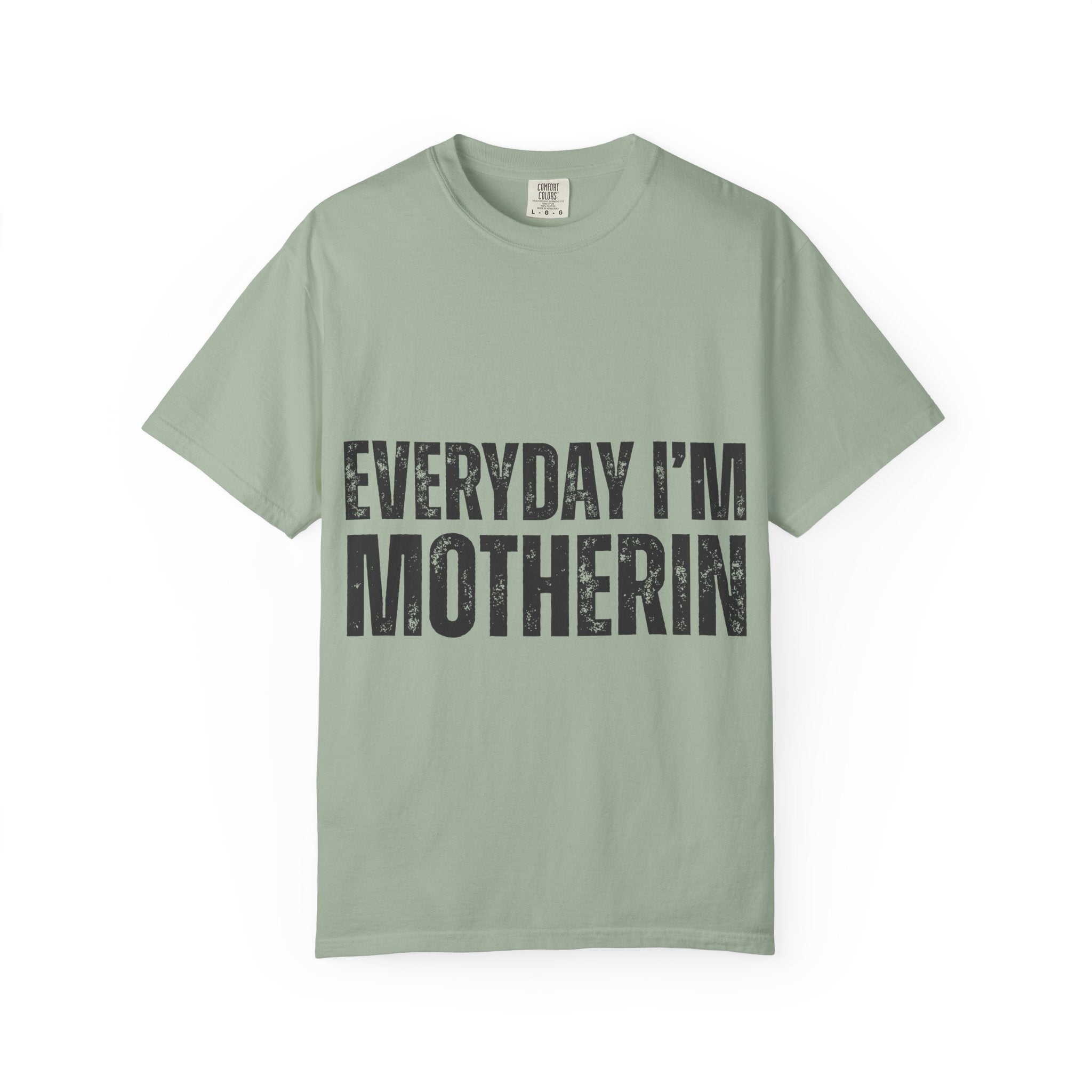 Everyday I'm Motherin T-Shirt — Funny Mom Graphic Tee