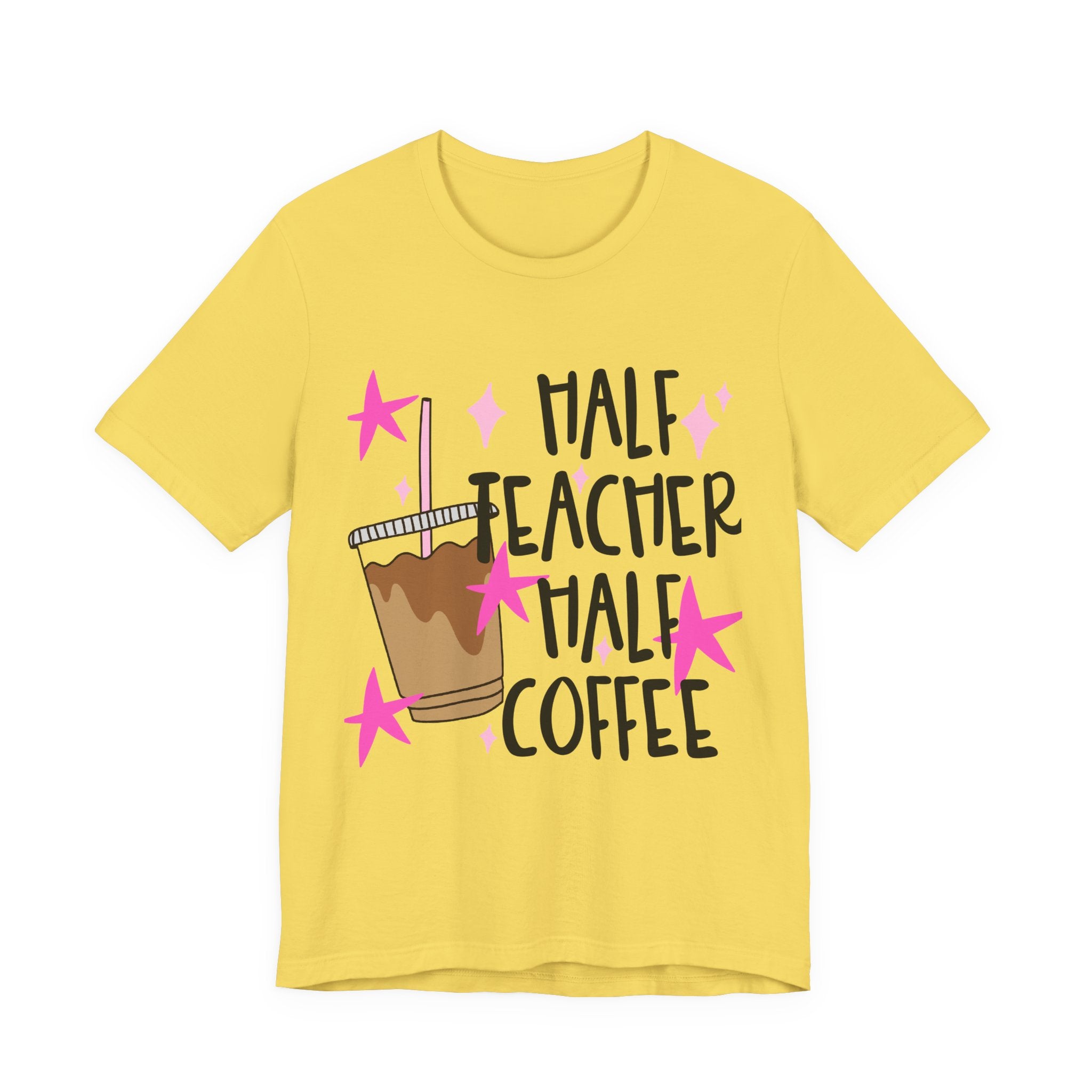Half Teacher Half Coffee T-Shirt — Funny Teacher Coffee Tee