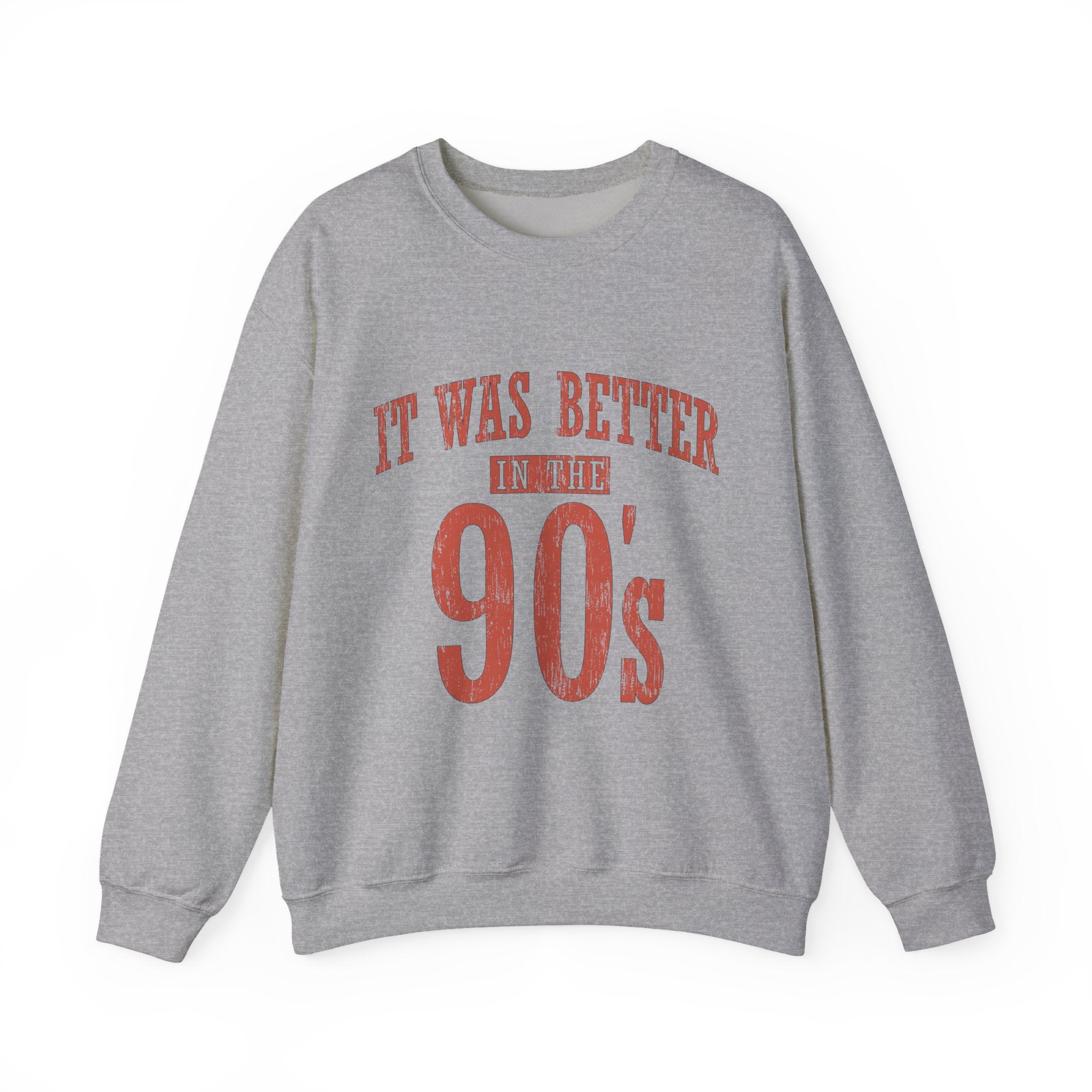 90s Retro Crewneck Sweatshirt - "It Was Better in the 90's" Vintage Style