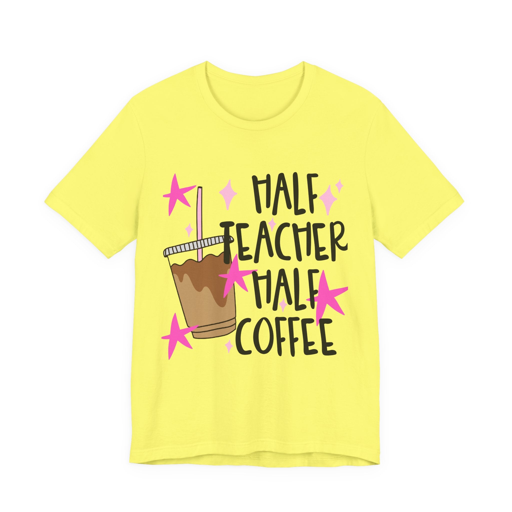 Half Teacher Half Coffee T-Shirt — Funny Teacher Coffee Tee