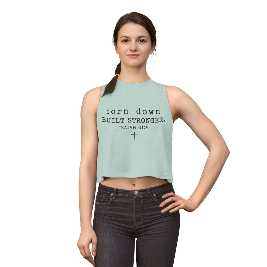 Torn Down Built Stronger Crop Top — Isaiah 61:4 Christian Faith Tank