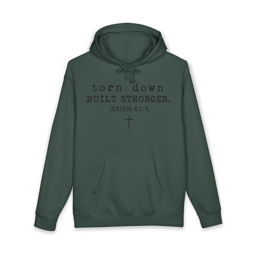 Christian Hoodie — "Torn Down, Built Stronger" (Isaiah 61:4)