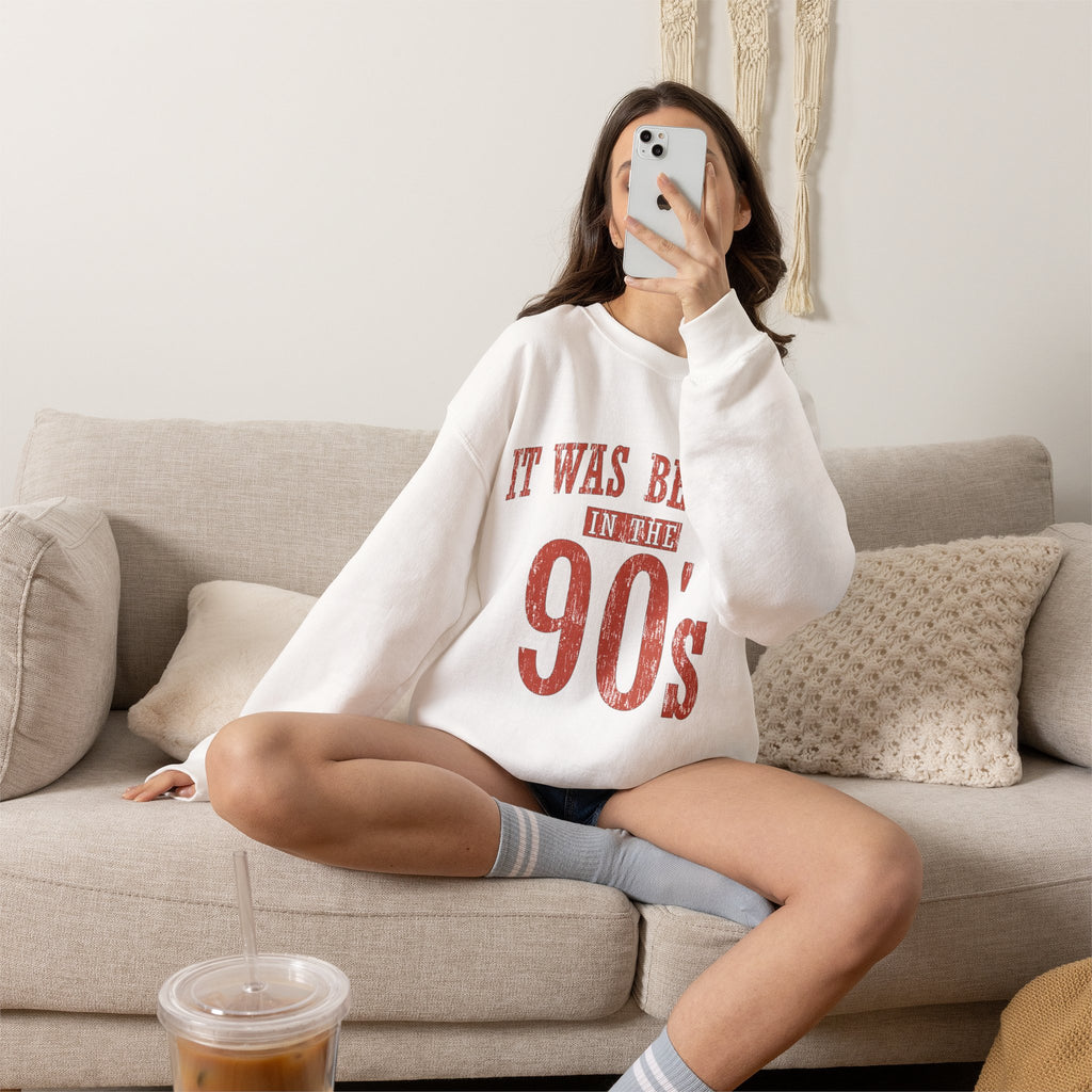 90s Retro Crewneck Sweatshirt - "It Was Better in the 90's" Vintage Style
