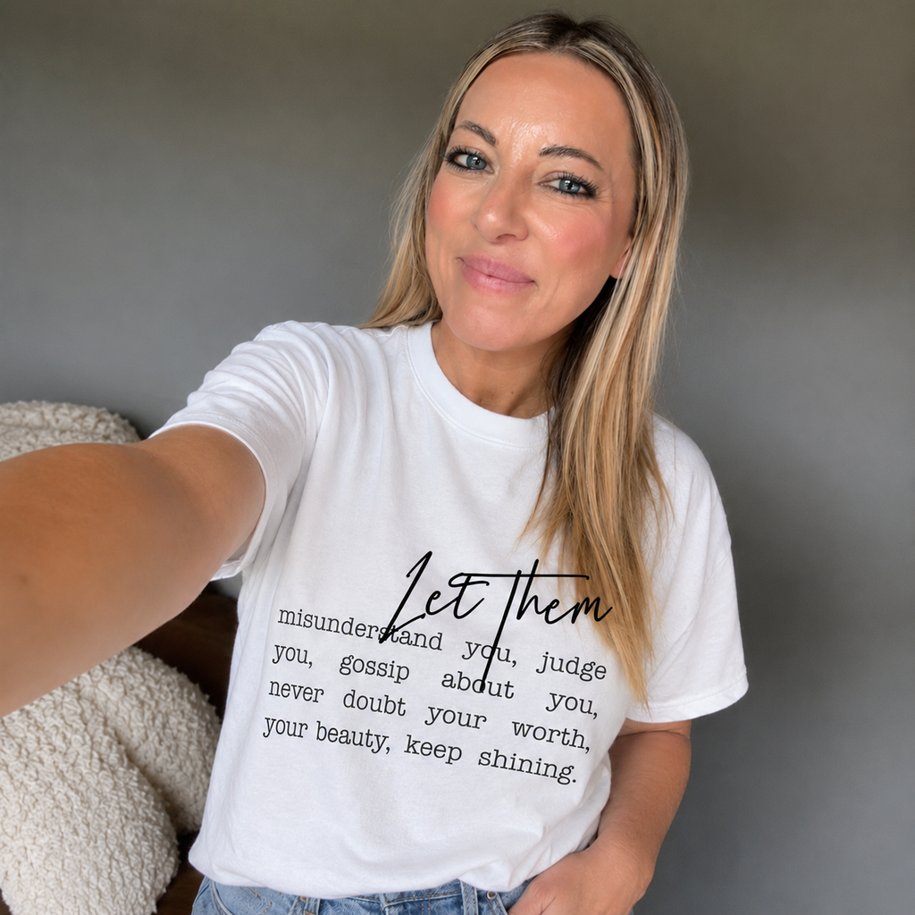 Inspirational "Let Them" T-Shirt — Motivational Script Tee