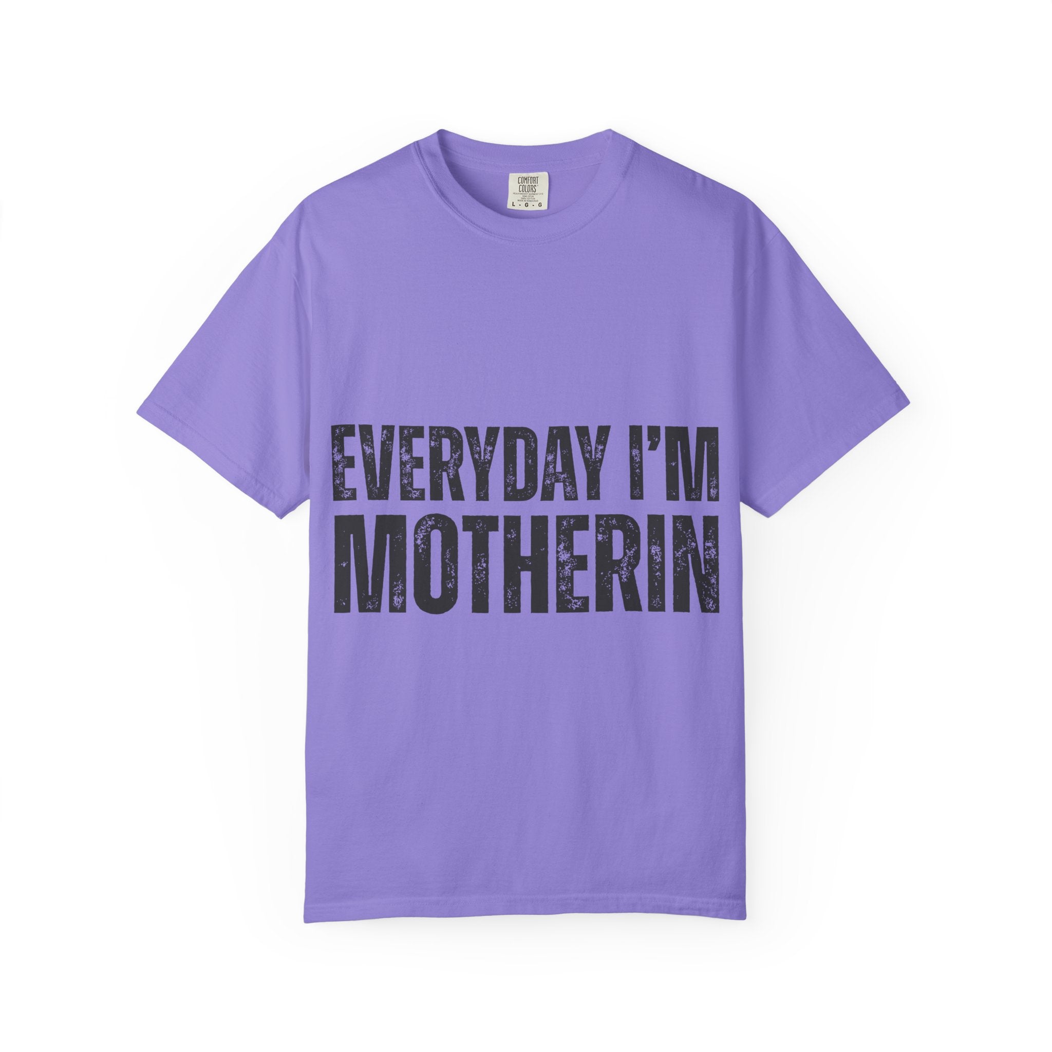 Everyday I'm Motherin T-Shirt — Funny Mom Graphic Tee