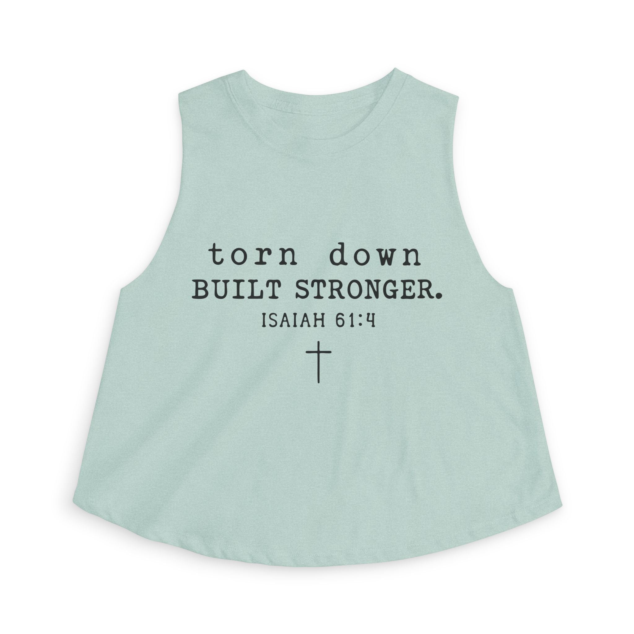 Torn Down Built Stronger Crop Top — Isaiah 61:4 Christian Faith Tank