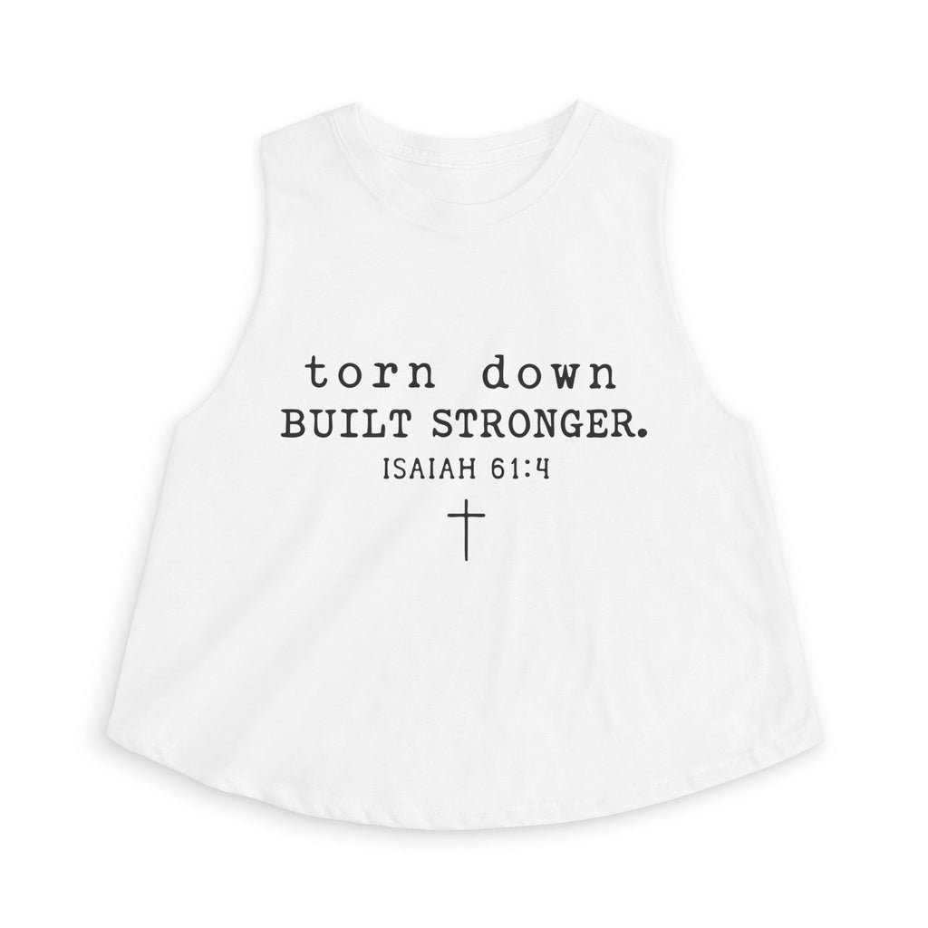 Torn Down Built Stronger Crop Top — Isaiah 61:4 Christian Faith Tank